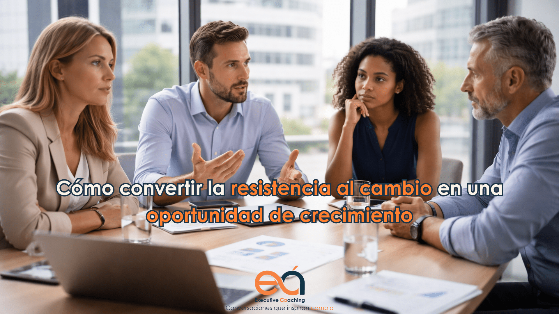 Cómo convertir la resistencia al cambio en una oportunidad de crecimiento