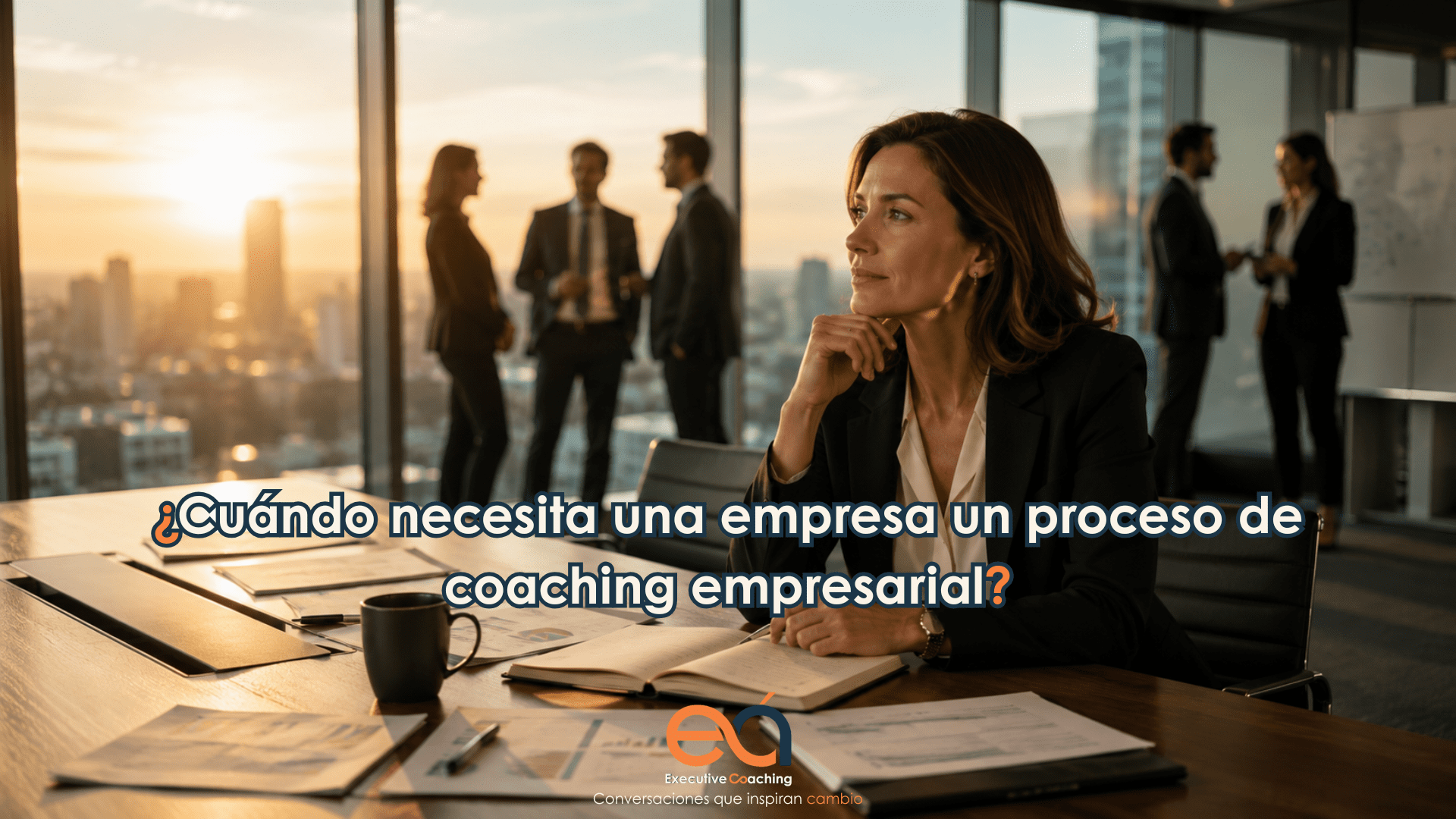¿Cuándo necesita una empresa un proceso de coaching empresarial?